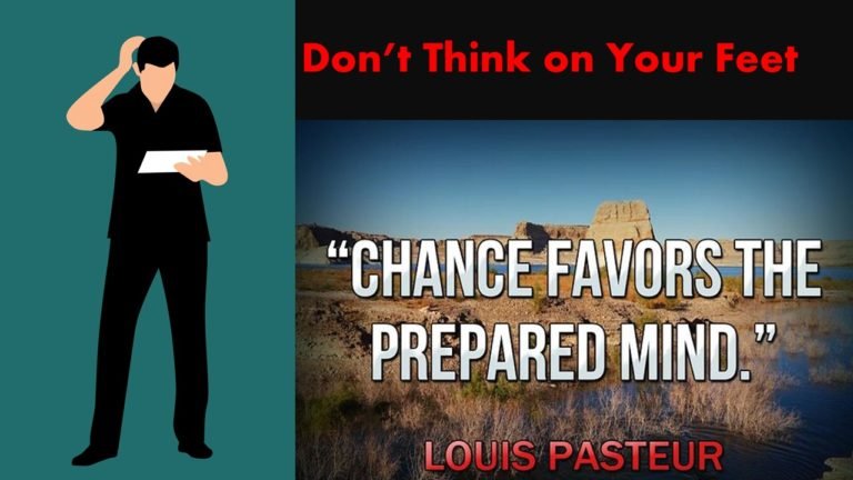 Don't think on your feet