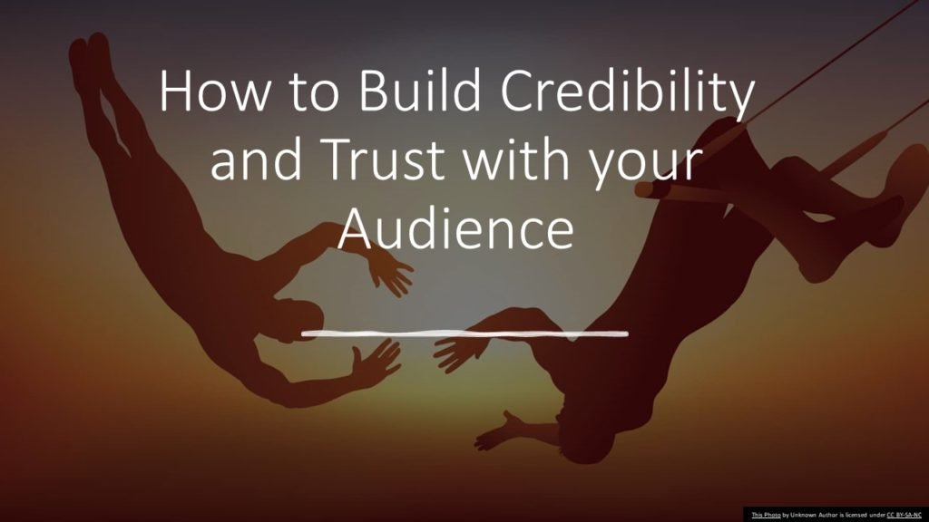Build credibility and trust with audience
