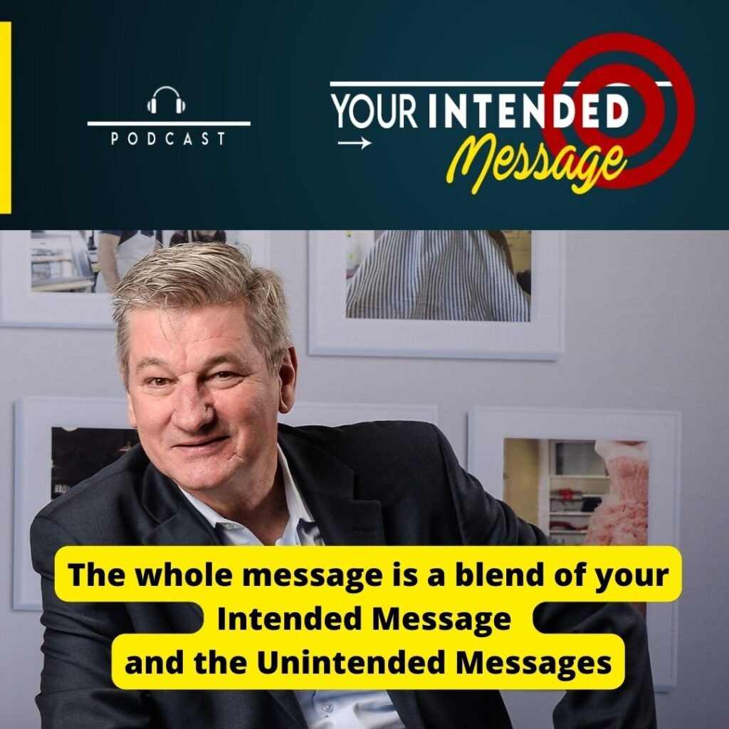 your intended message vs your UNintended message